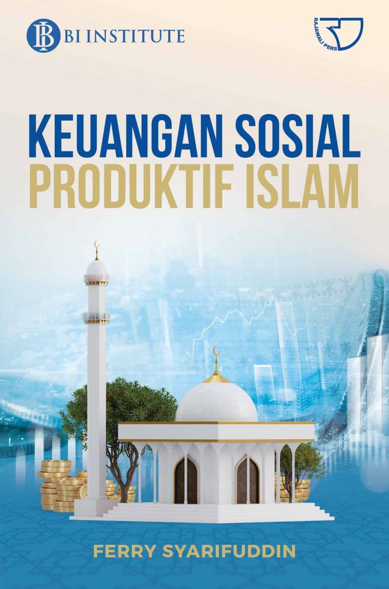 Keuangan Sosial Produktif Islam / Ferry Syarifuddin