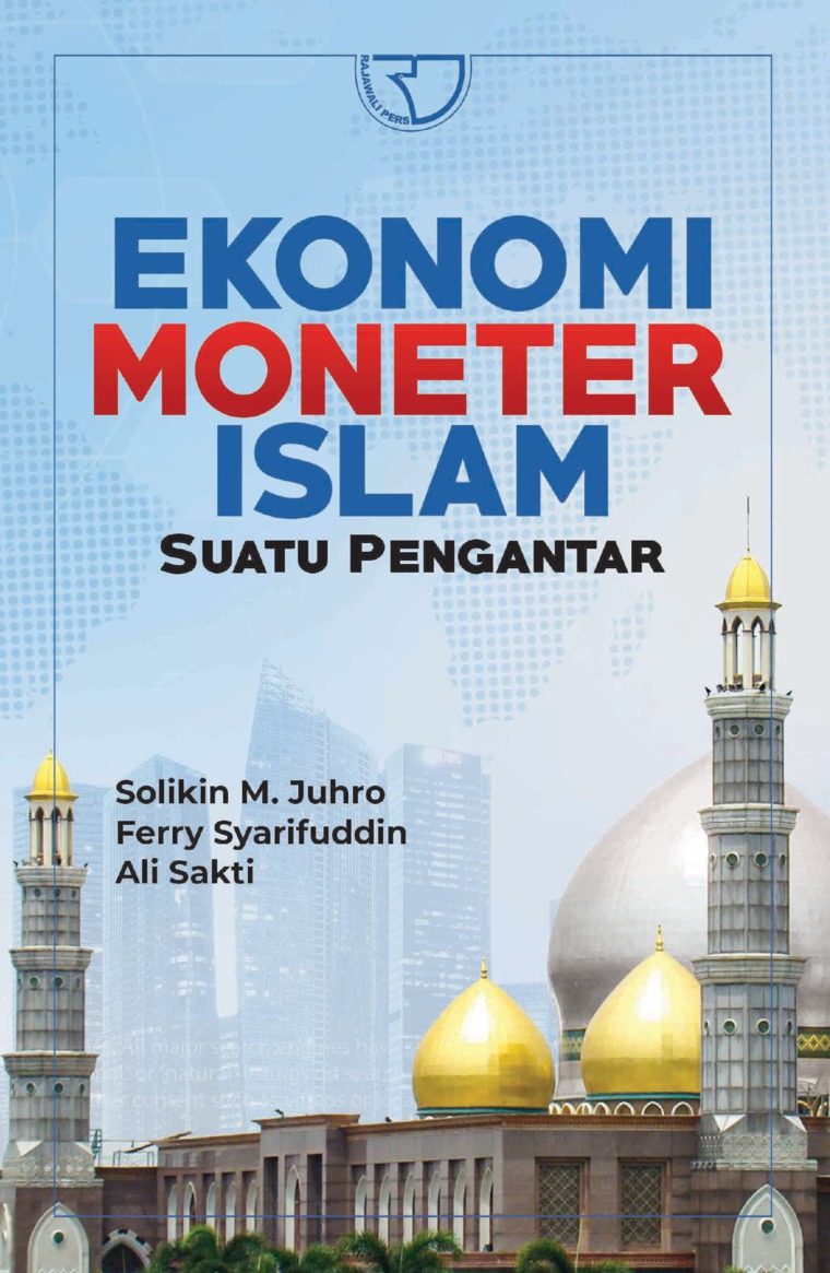 Ekonomi Moneter Islam :  Suatu Pengantar / Solikin M. Juhro; Ferry Syarifuddin; Ali Sakti