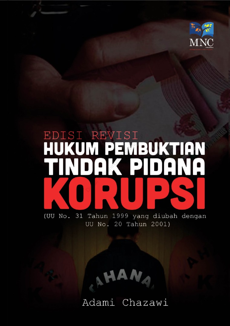 Hukum Pembuktian Tindak Pidana Korupsi :  Edisi Revisi / Adami Chazawi