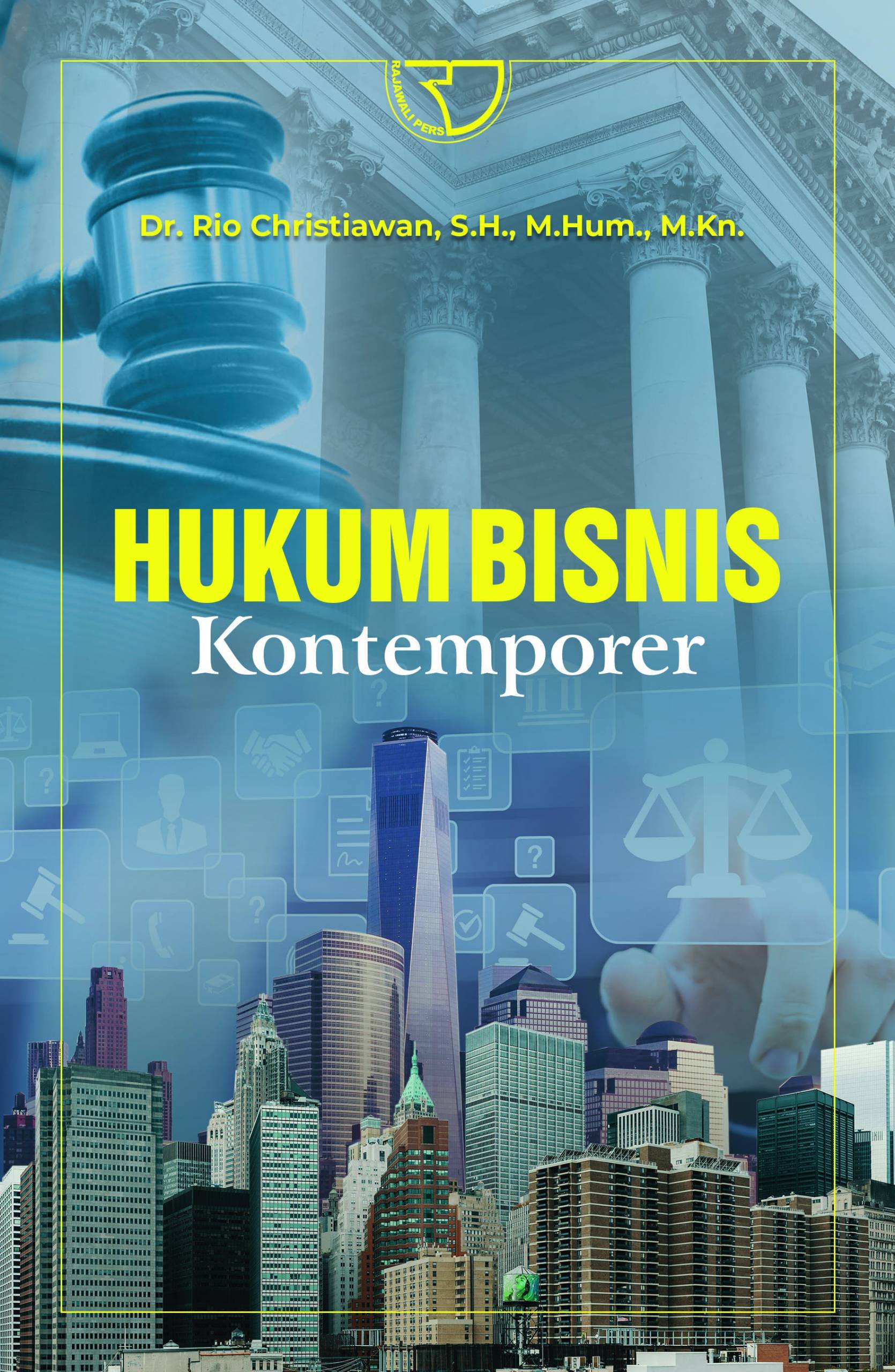 Hukum Bisnis Kontemporer / Rio Christiawan