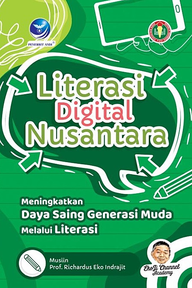 Literasi Digital Nusantara :  Meningkatkan Daya Saing Generasi Muda Melalui Literasi / Musiin; Richardus Eko Indrajit