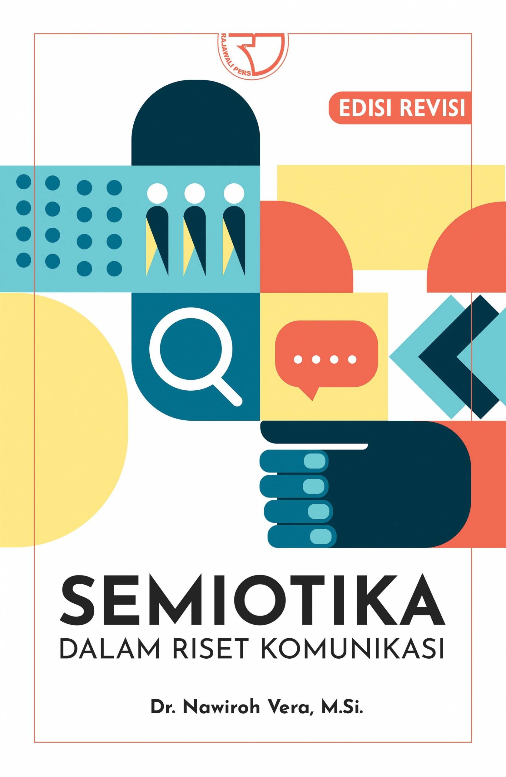 Semiotika Dalam Riset Komunikasi / Nawiroh Vera