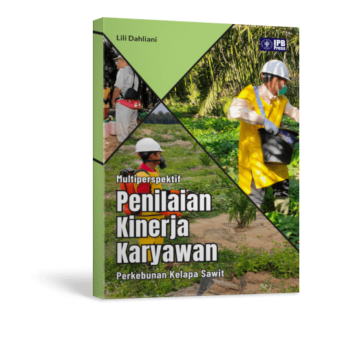 Multiperspektif Penilaian Kinerja Karyawan Perkebunan Kelapa Sawit / Lili Dahliani