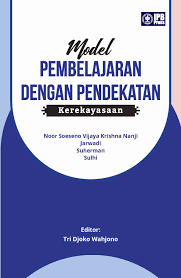 Model Pembelajaran dengan Pendekatan Kerakayasaan / Noor Soeseno Vijaya Krishna Nanji; Jarwadi; Suherman; Sulhi