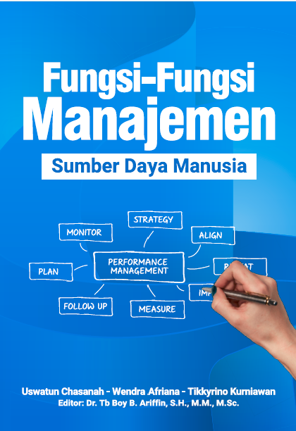 Fungsi-Fungsi Manajemen Sumbardaya Manusia / Uswatun Chasanah; Wendra Afriana; Tikkyrino Kurniawan