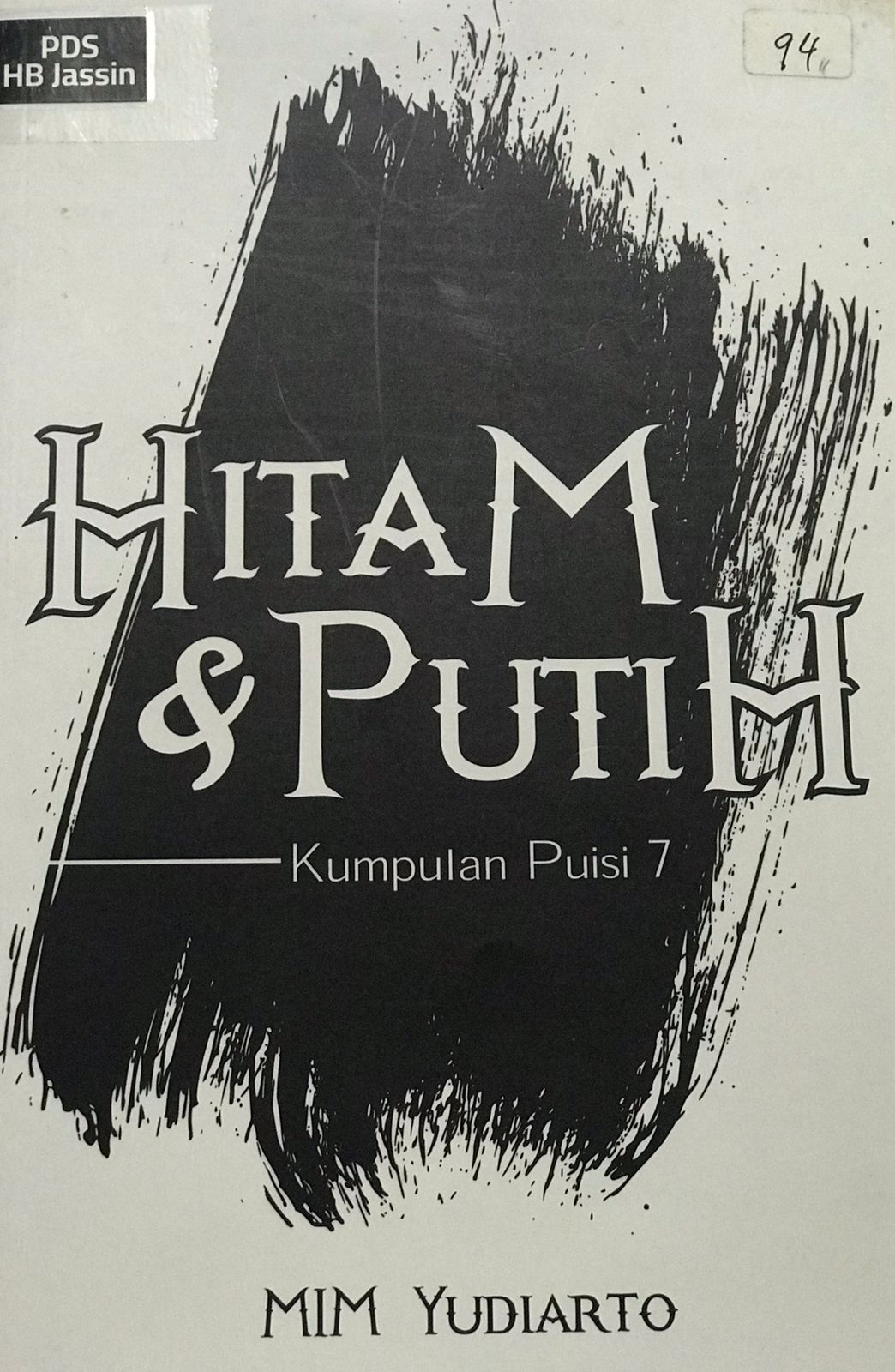 Hitam & Putih (Kumpulan Puisi 7) / MIM Yudiarto