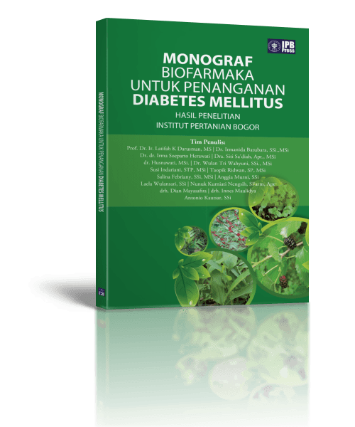 Monograf Biofarmaka untuk Penanganan Diabetes Melitus / Latifah K. Darusman; Irmanida Batubara; Irma Soeparto Herawati; Siti sa'diah; Husnawati; Wulan Tri Wahyuni