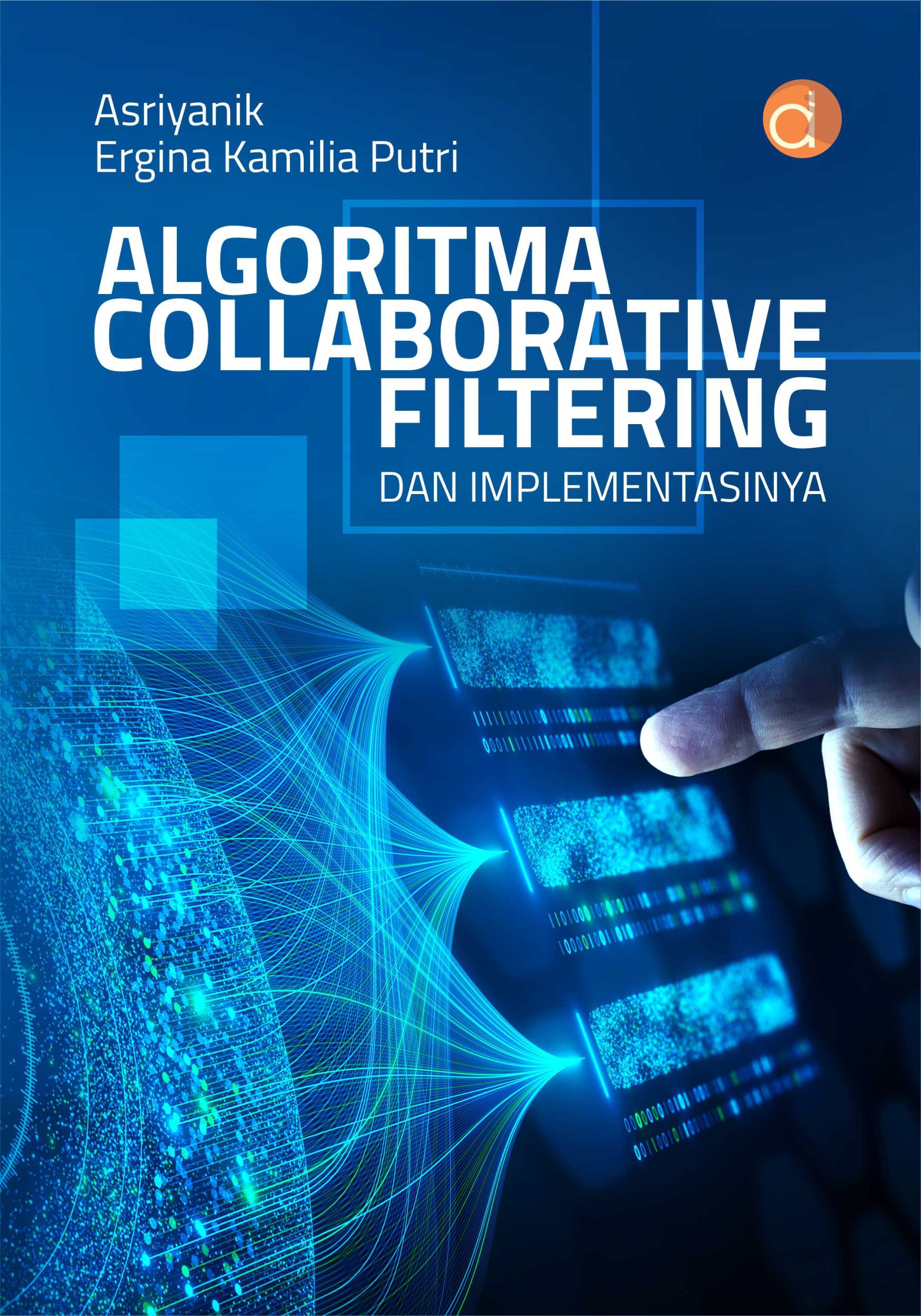 Algoritma Collaborative Filtering dan Implementasinya / Asriyani, Erginia Karmila Putri