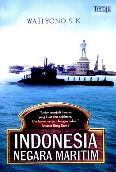 Indonesia Negara Maritim / Wahyono S.K