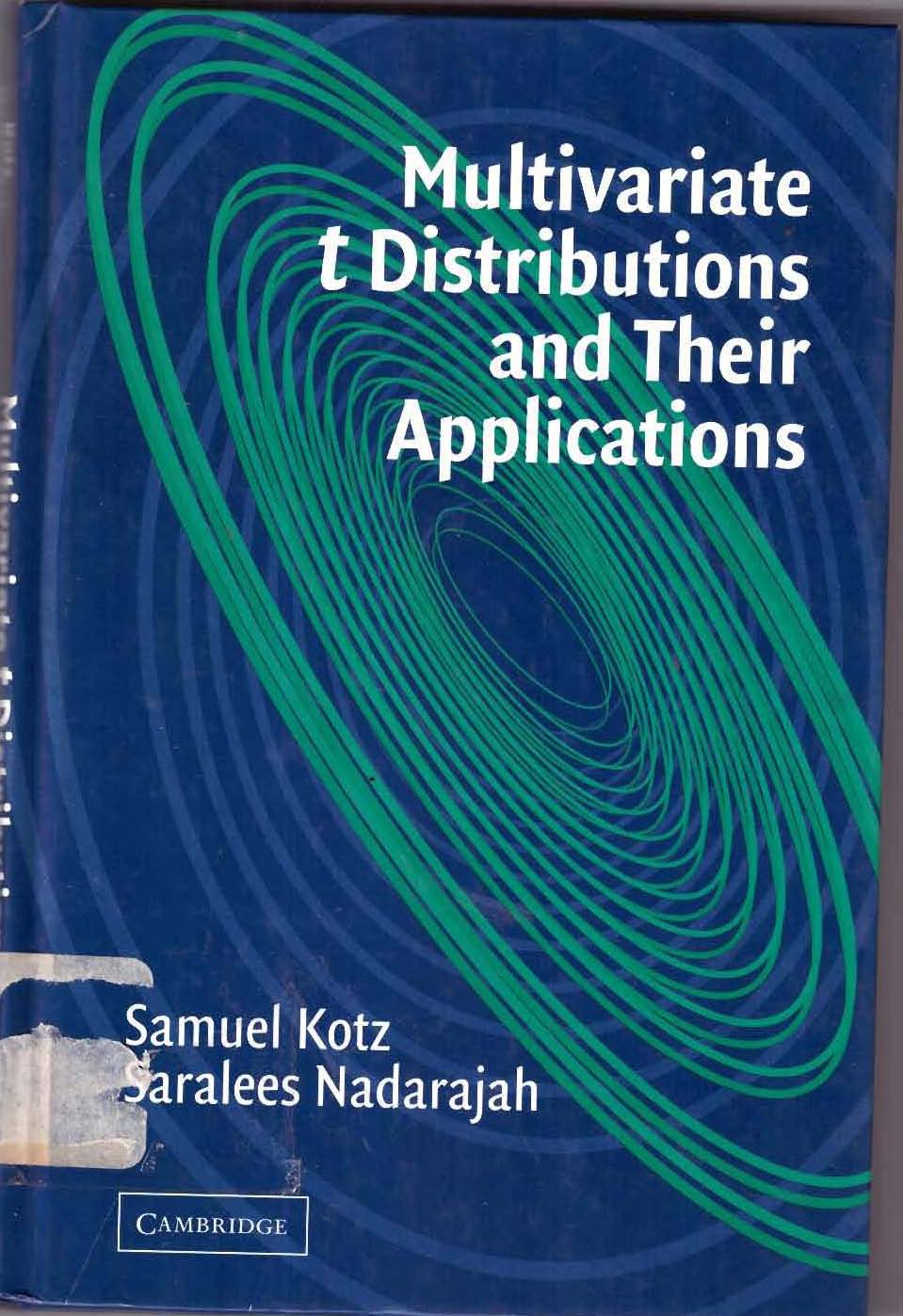 Multivariate t Distributions and Their Application / Samuel Kotz; Saralees Nadarajah