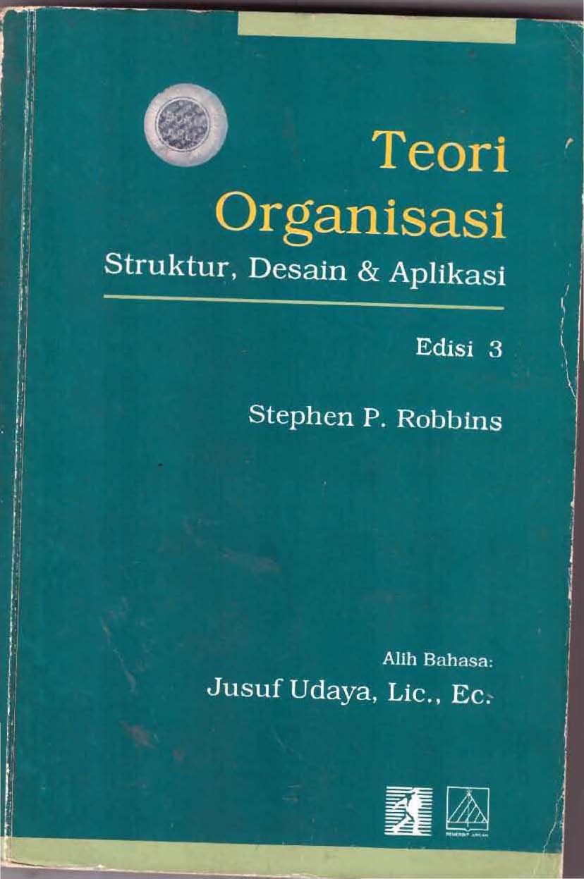 Teori Organisasi :  Struktur, Desain & Aplikasi / Stephen P. Robbins