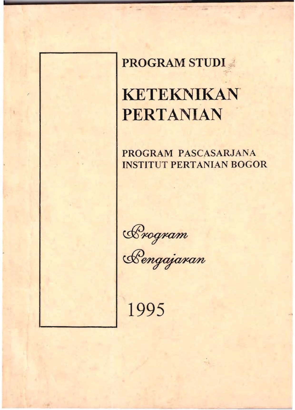 Program Studi Keteknikan Pertanian Program Pascasarjana Institut Pertanian Bogor / Program Pascasarjana - IPB