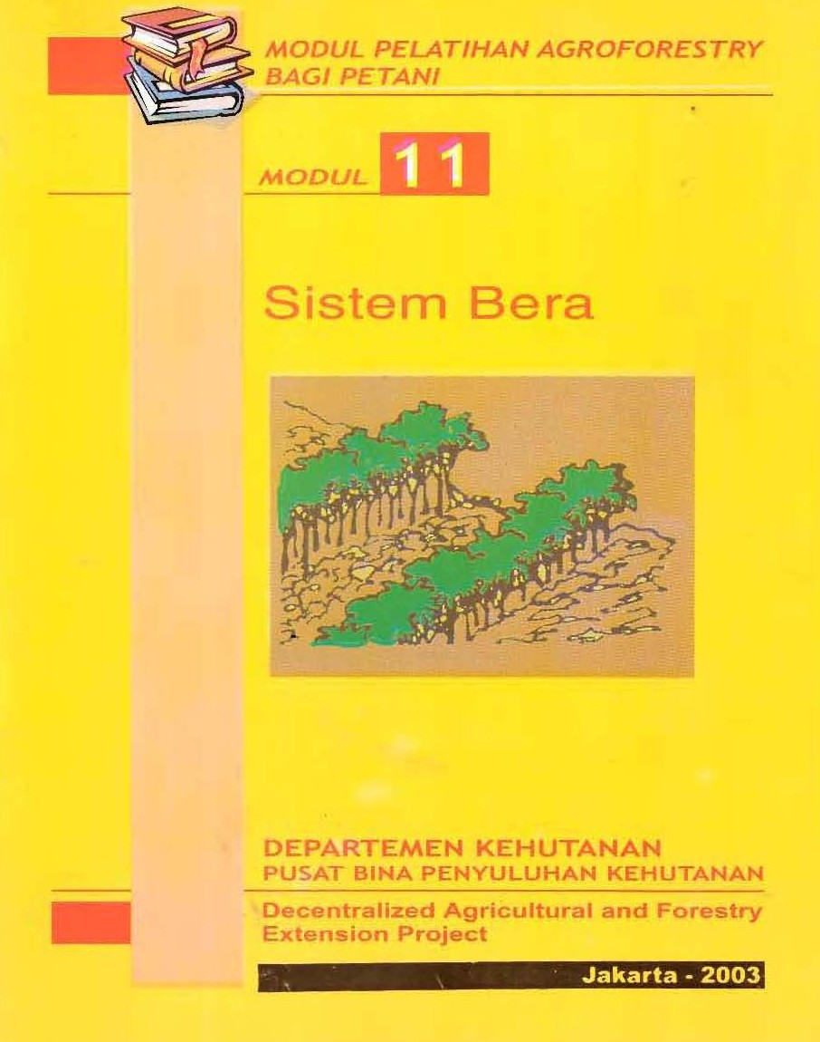 Sistem Bera :  Modul 11-Modul Pelatihan Agroforestry Bagi Petani / Departemen Kehutanan Pusat Bina Penyuluhan Kehutanan