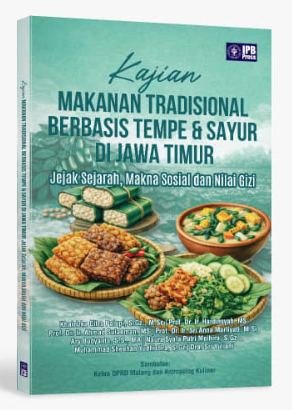 Kajian Makanan Tradisional Berbasis Tempe & Sayur di Jawa Timur :  Jejak Sejarah, Makna Sosial dan Nilai Gizi / Khairizka Citra Palupi; Hardiansyah; Ahmad Sulaeman; Sri Ana Marliyati; Ary Budyanto; Naura Syafa Putri Meihira; Muhammad Sheehan Yudhistira; Sri Yuliani