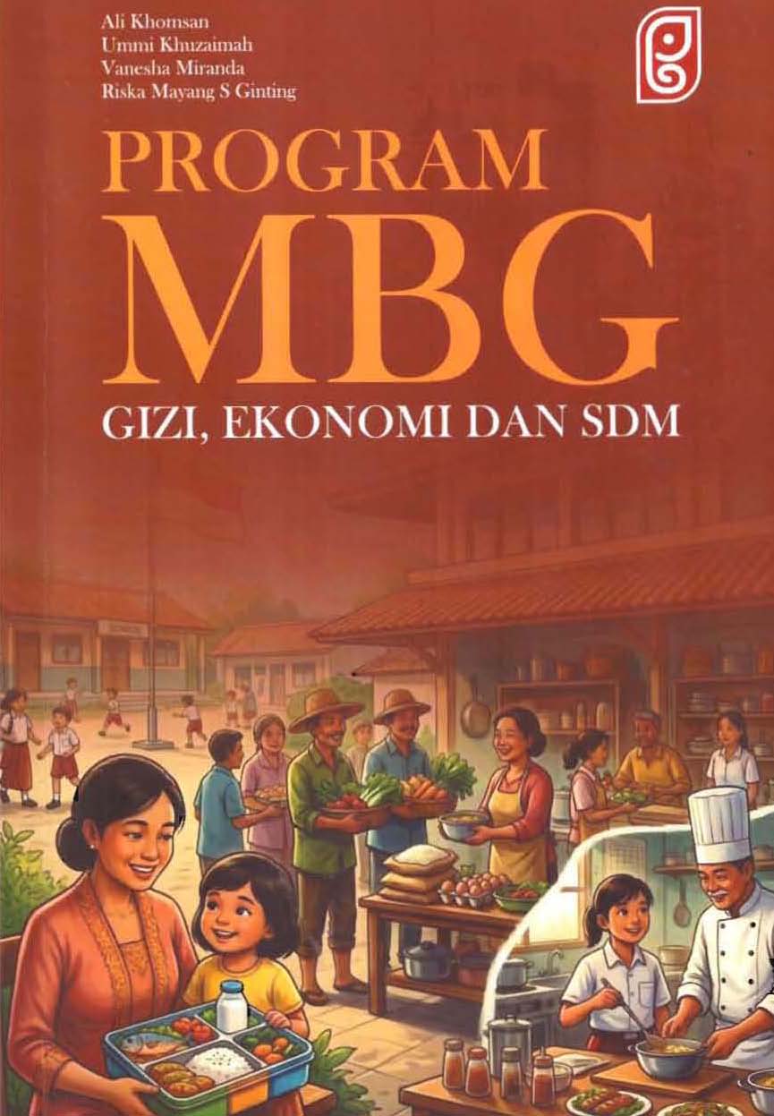 Program MBG :  Gizi, Ekonomi dan SDM / Ali Khomsan; Ummi Khuzaimah; Vanesha Miranda; Riska Mayang S Ginting