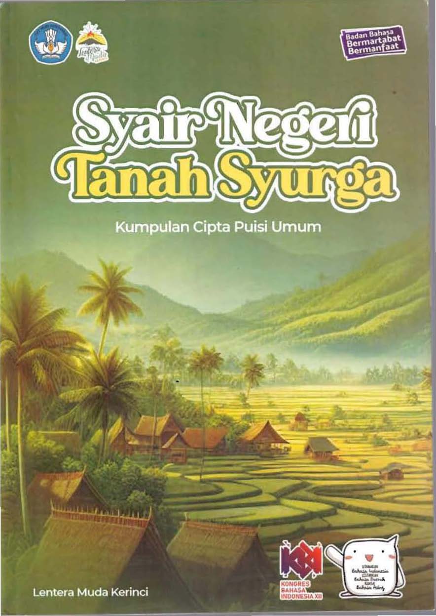 Syair Negeri Tanah Syurga :  Kumpulan cipta puisi umum / Maya Dwi Andesti; Aqilla Fadia Haya; Muhammad Bintang; Maya Dwi Andesti