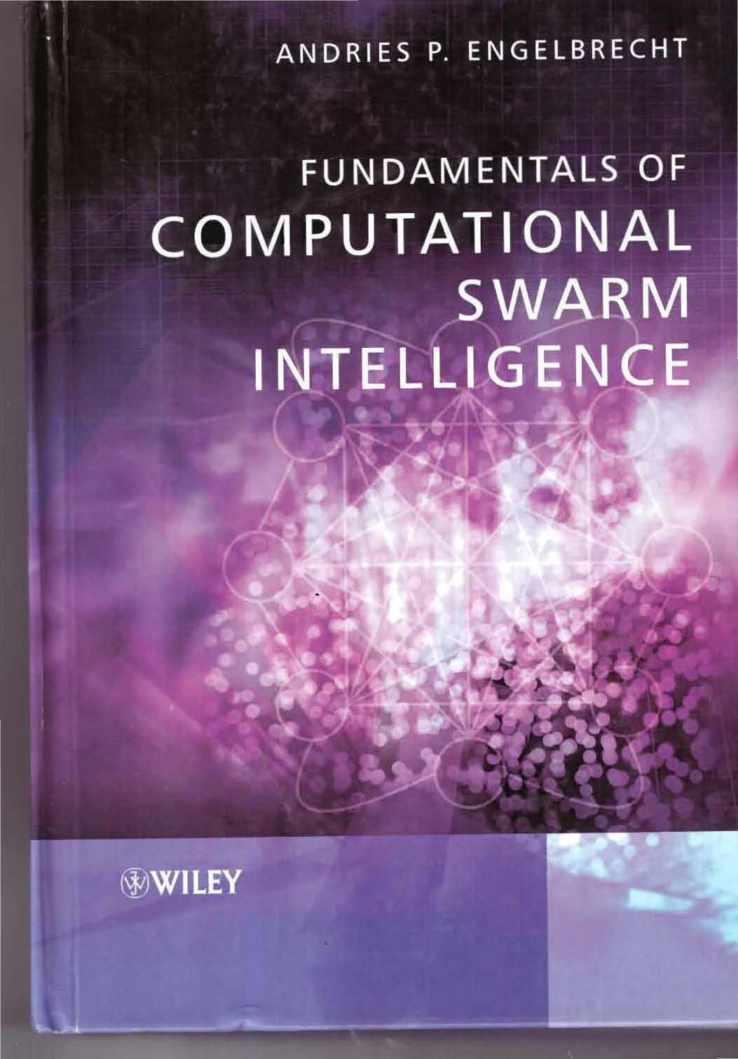 Fundamentals of Computational Swarm Intelligence / A.P Engelbrecht
