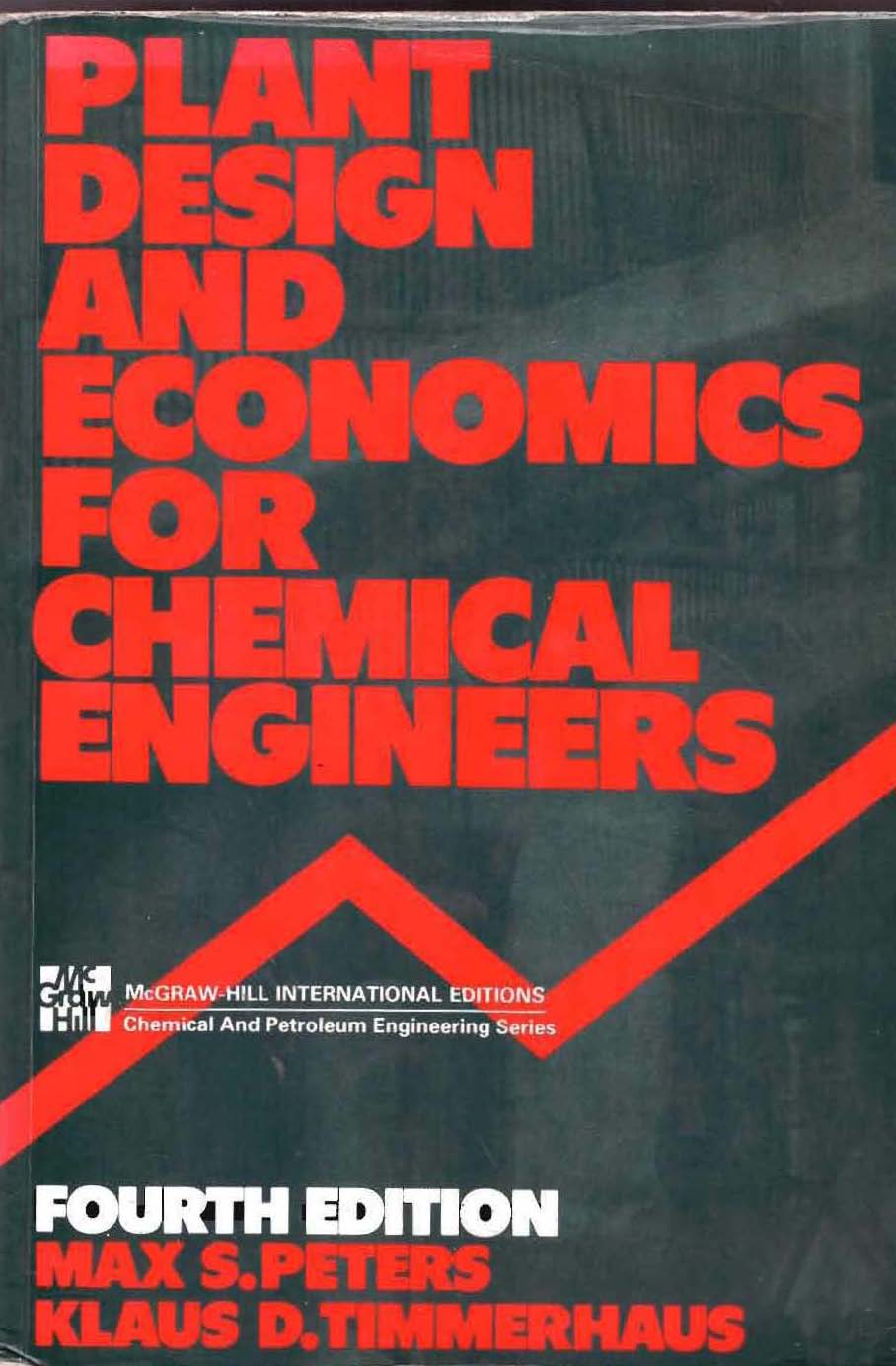 Plant Design and Economics For Chemical Engineers / Max S. Peters; Klaus D. Timmerhaus, Editors : James j. carberry ; James R.Fair ; Willam P. Schowalter [ dan 2 lainya]