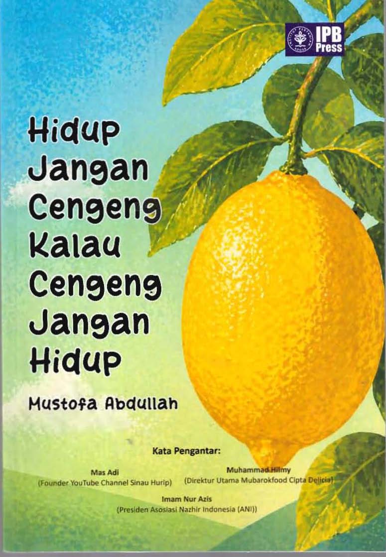 Hidup Jangan Cengeng Kalau Cengeng Jangan Hidup / Mustofa Abdullah