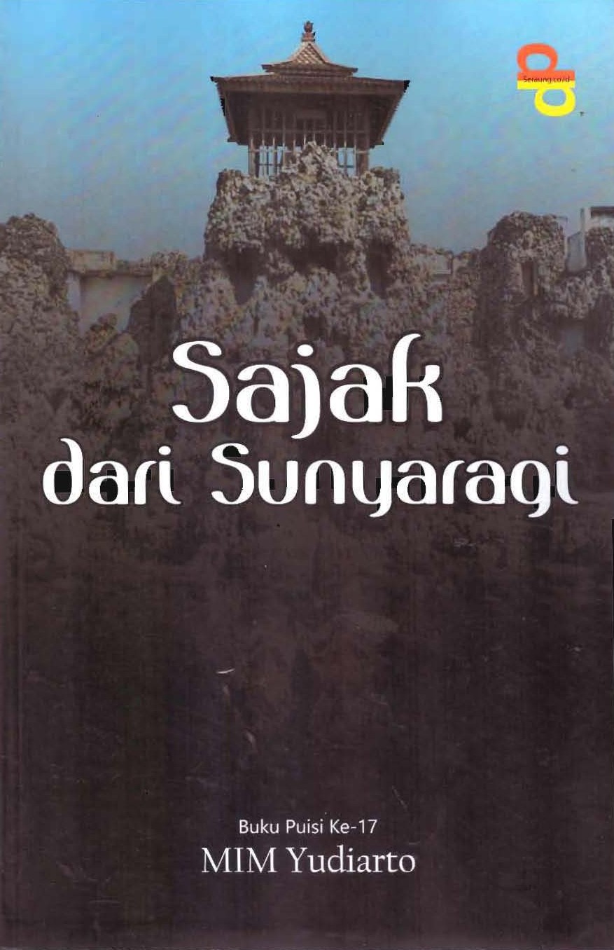Sajak dari Sunyarangi : Buku Puisi Ke-17 / Mim Yudiarto