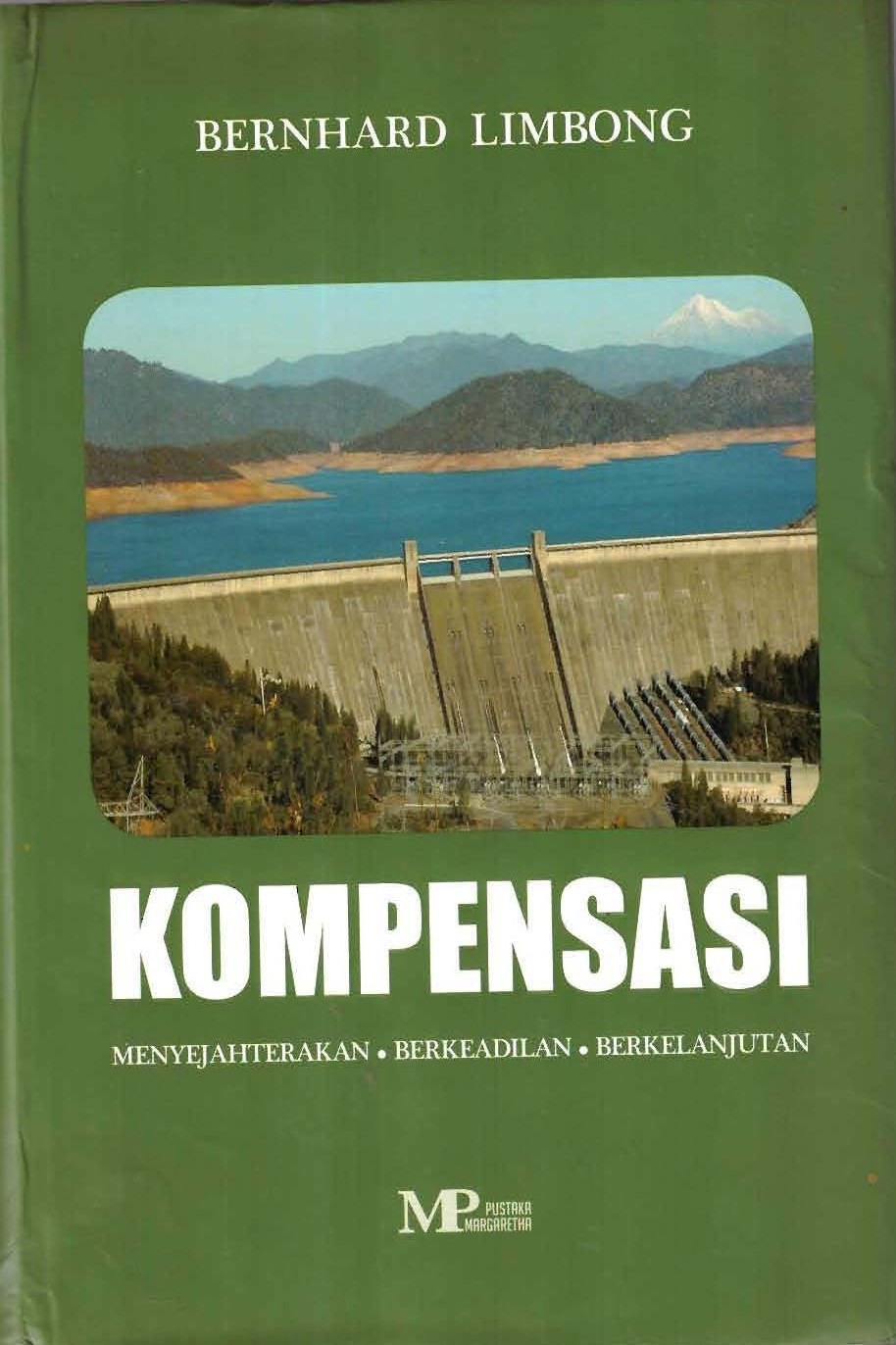 Kompensasi : Menyejahterakan, Berkeadilan, Berkelanjutan / Bernhard Limbong