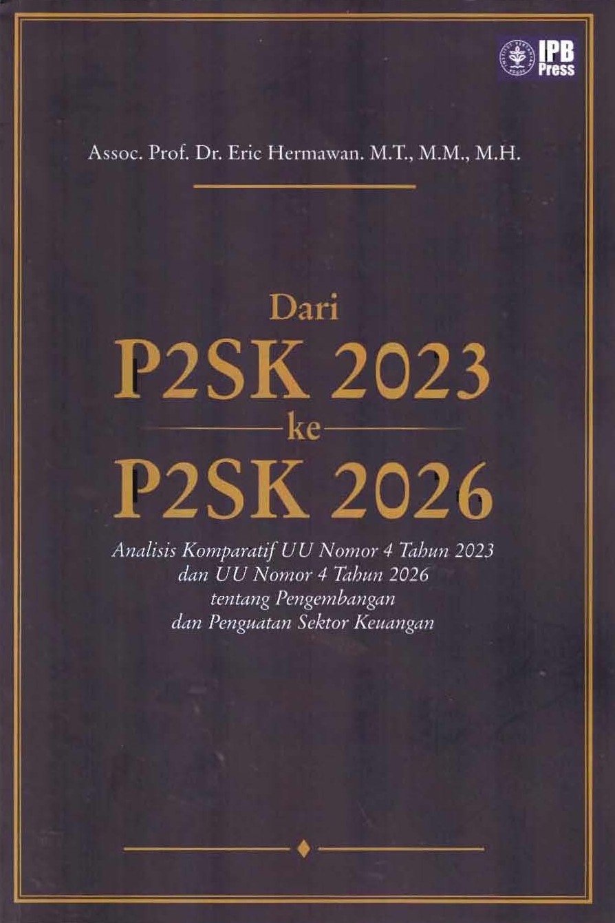 Dari P2SK 2023 Ke P2SK 2026 :  Analisis Komparatif UU Nomor 4 Tahun 2023 dan UU Nomor  Tahun 2026 Tentang Pengembangan dan Penguatan Sektor Keuangan / Eric Hermawan