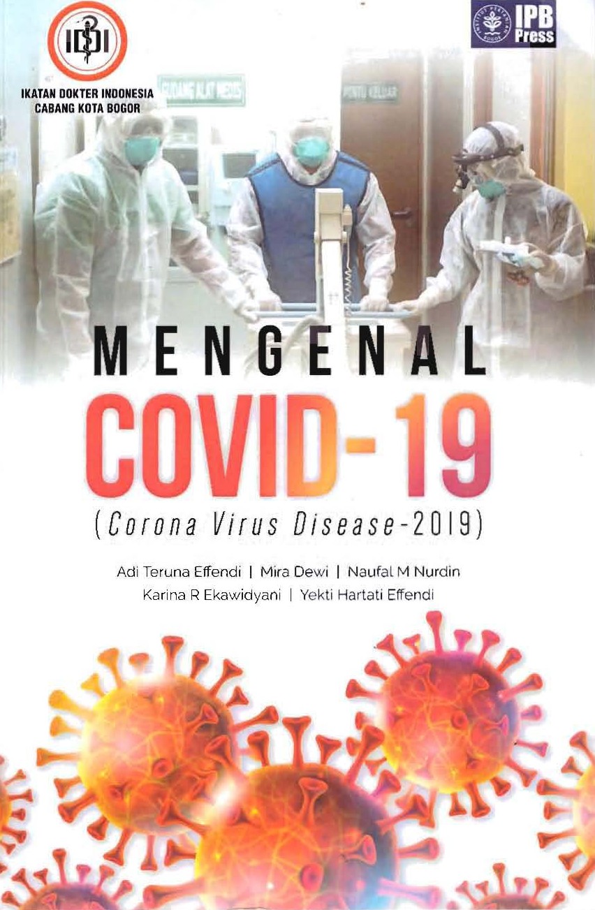 Mengenal Covid-19 : Corona Virus Disease-2019 / Adi Teruna Effendi; Mira Dewi; Naufal M Nurdin [Dan 2 Lainnya]