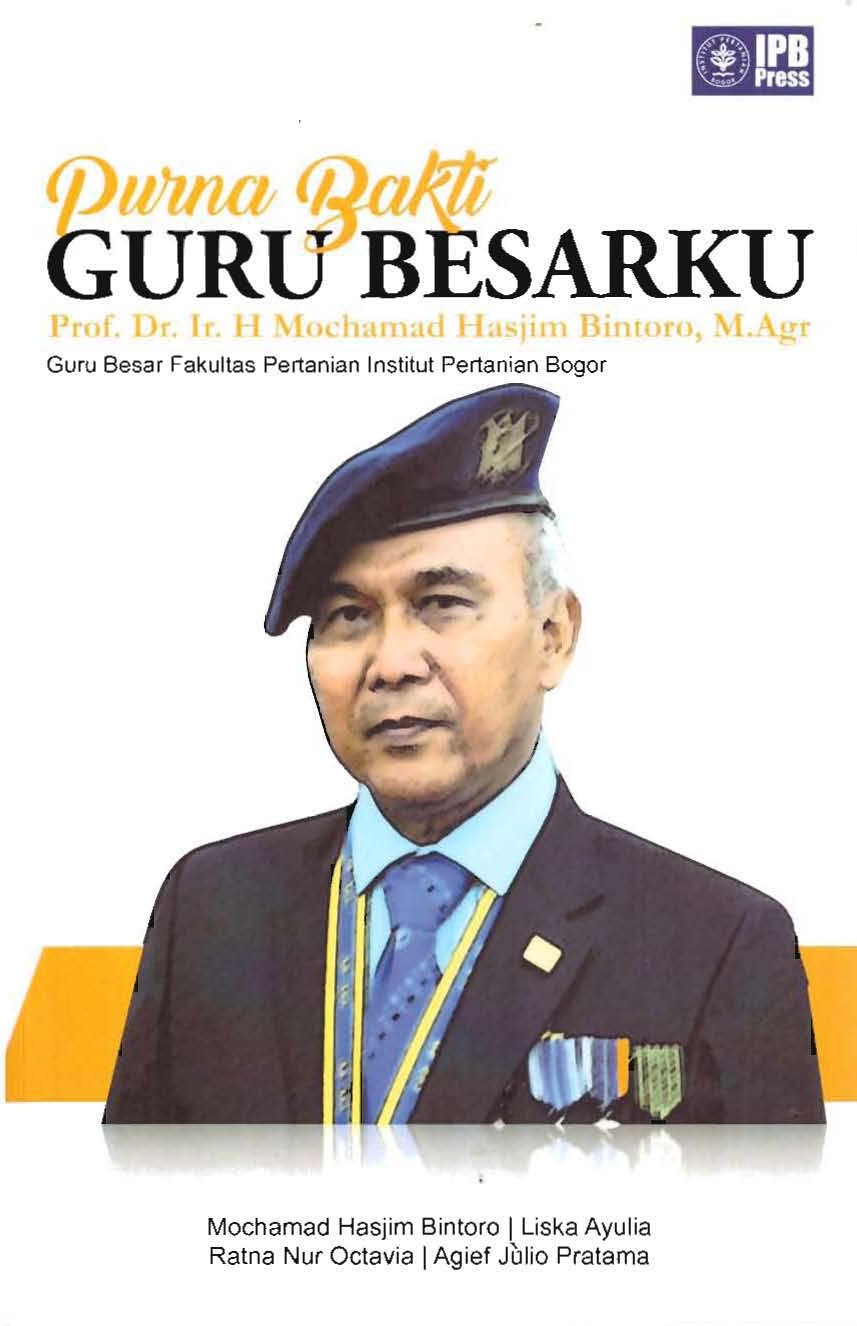 Purna Bakti Guru Besarku / Mochamad Hasjim Bintoro; Lika Ayulia; Ratna Nur Oktavia; Agief Julio Pratama