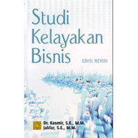 Studi kelayakan bisnis / Kasmir, Jakfar