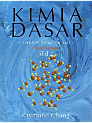 Kimia dasar Jilid 2 :  Konsep-konsep inti / Raymond Chang