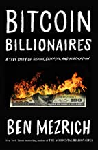 Bitcoin Billionaires :  A true story of genius, betrayal, and redemption / Ben Mezrich