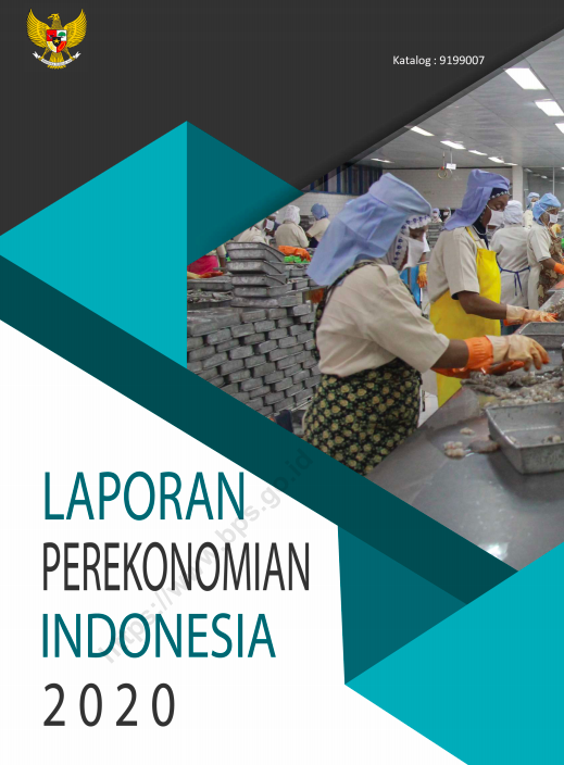 Laporan Perekonomian Indonesia 2020 :  Dampak Adanya Program Pemulihan Ekonomi Nasional (PEN) Terhadap Perekonomian Indonesia di Masa Pandemi / Badan Pusat Statistik (BPS)
