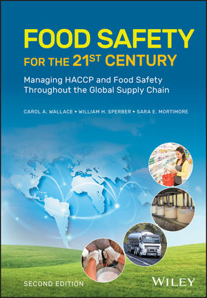 Food Safety for 21st Century :  Managing HACCP and Food Safety Throughout the Global Supply Chain / Carol A. Wallace