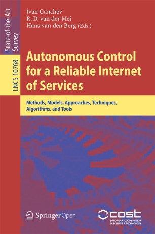 Autonomous control for a reliable internet of services :  Methods, models, approaches, techniques, algorithms, and tools / Edited by Ivan Ganchev (at.l)