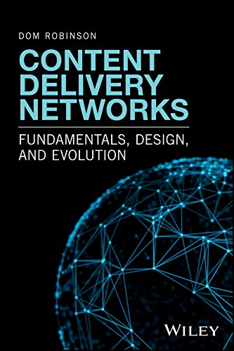 Content Delivery Networks :  Fundamentals, Design, and Evolution / Dom Robinson
