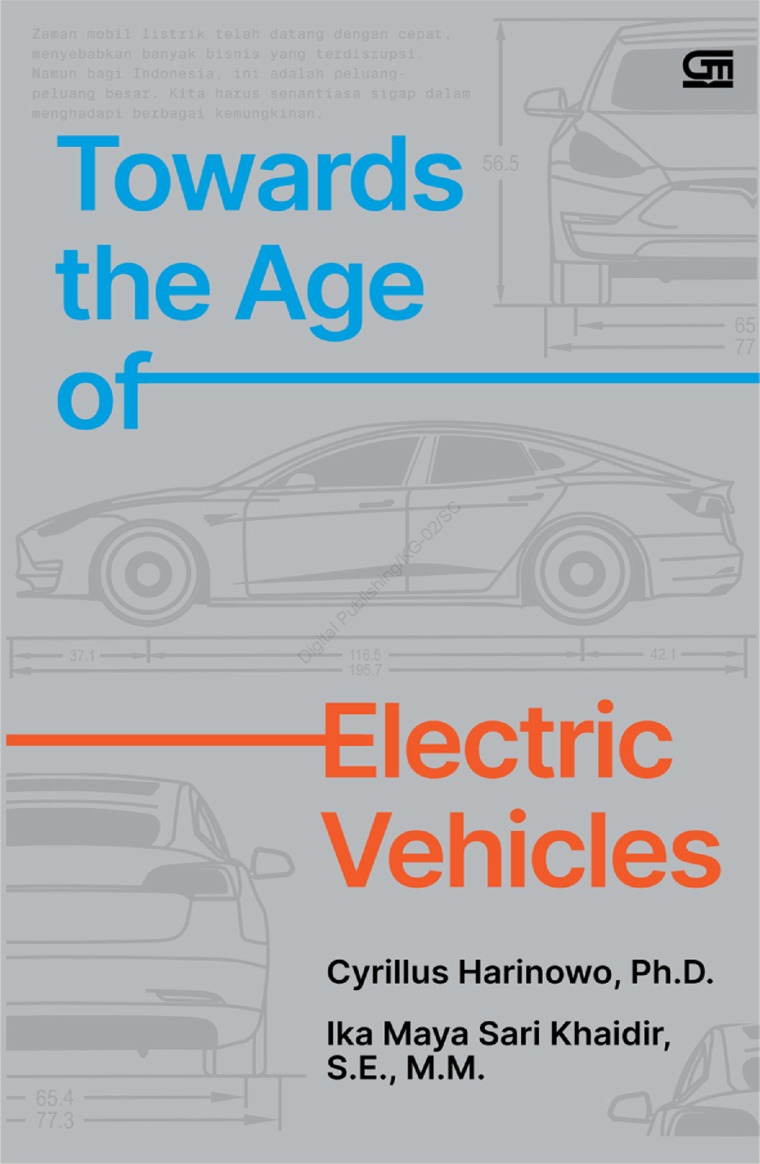 Towards The Age of Electric Vehicles / Cyrillus Harinowo; Ika Maya Sari Khaidir