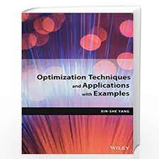Optimization Techniques and Applications with Examples / Xin-She Yang