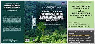 Merentas sketsa jalan, menuju pengelolaan hutan berbasis ekosistem dalam pengurusan hutan berperspektif lanskap di Indonesia / Endang Suhendang