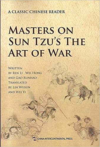 Masters on Sun Tzu`s The Art of War :  a classic Chinese reader / Ren Li