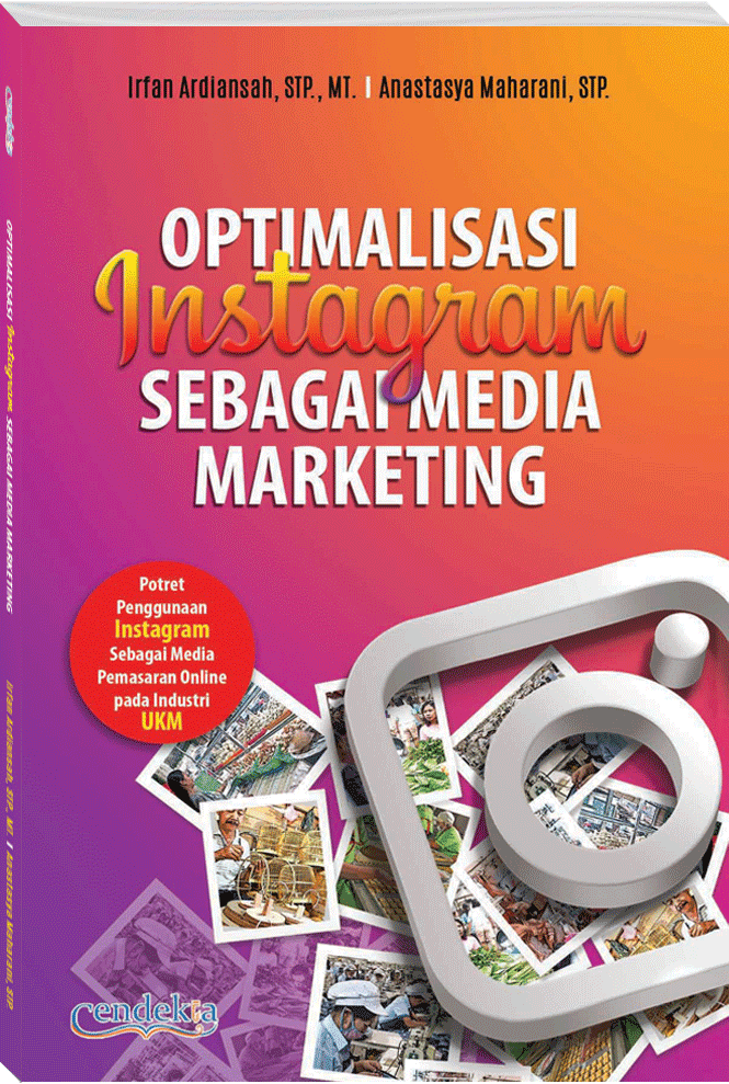 Optimalisasi Instagram Sebagai Madeia Marketing / Irfan Ardiansah