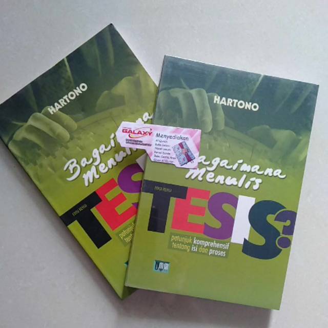 Bagaimana Menulis Tesis :  Petunjuk Komprehensif tentang Isi dan Proses / Hartono