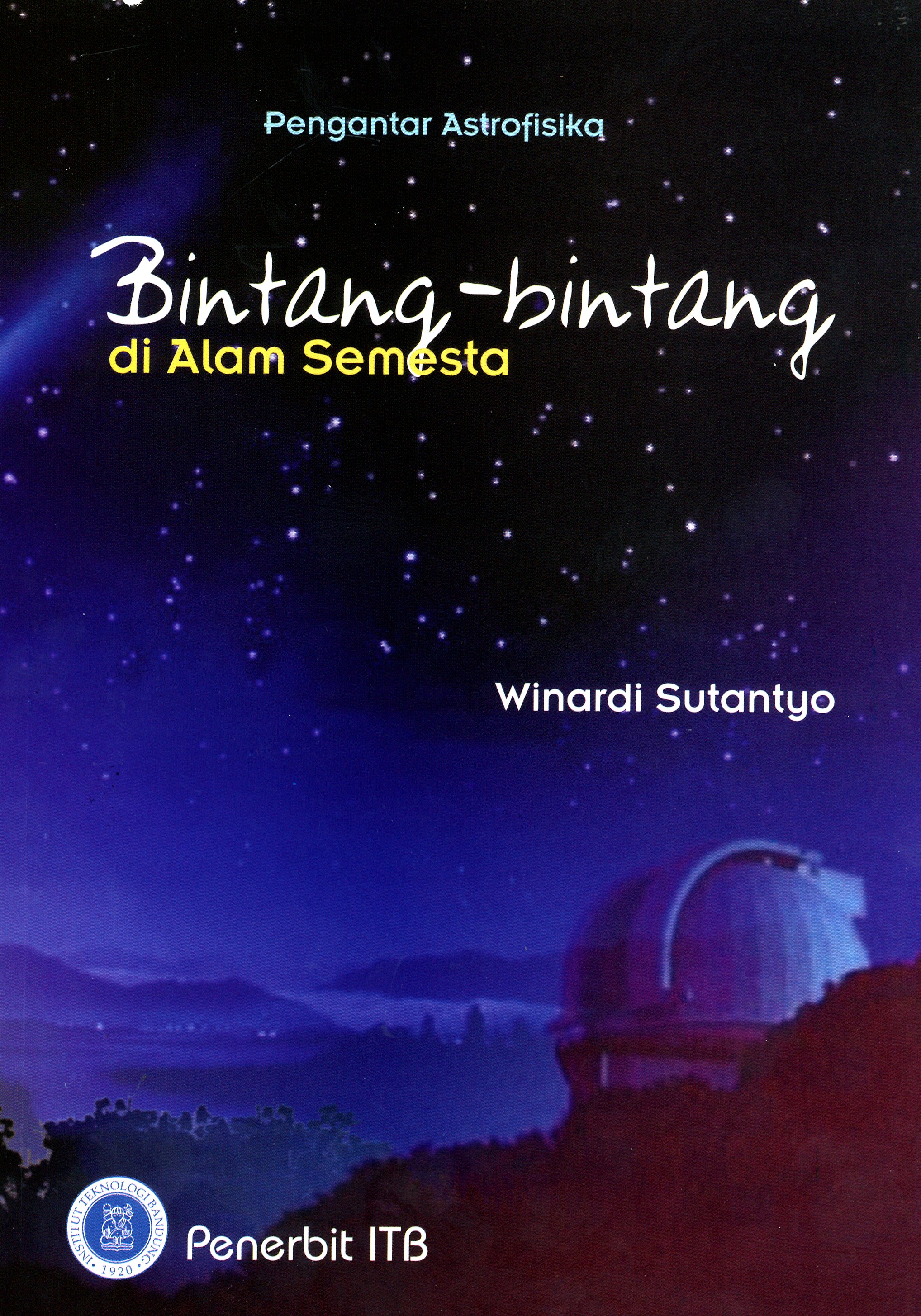 Bintang-bintang di alam semesta / Winardi Sutantyo