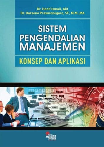 Sistem Pengendalian Manajemen :  Konsep Dan Aplikasi / Hanif Ismail