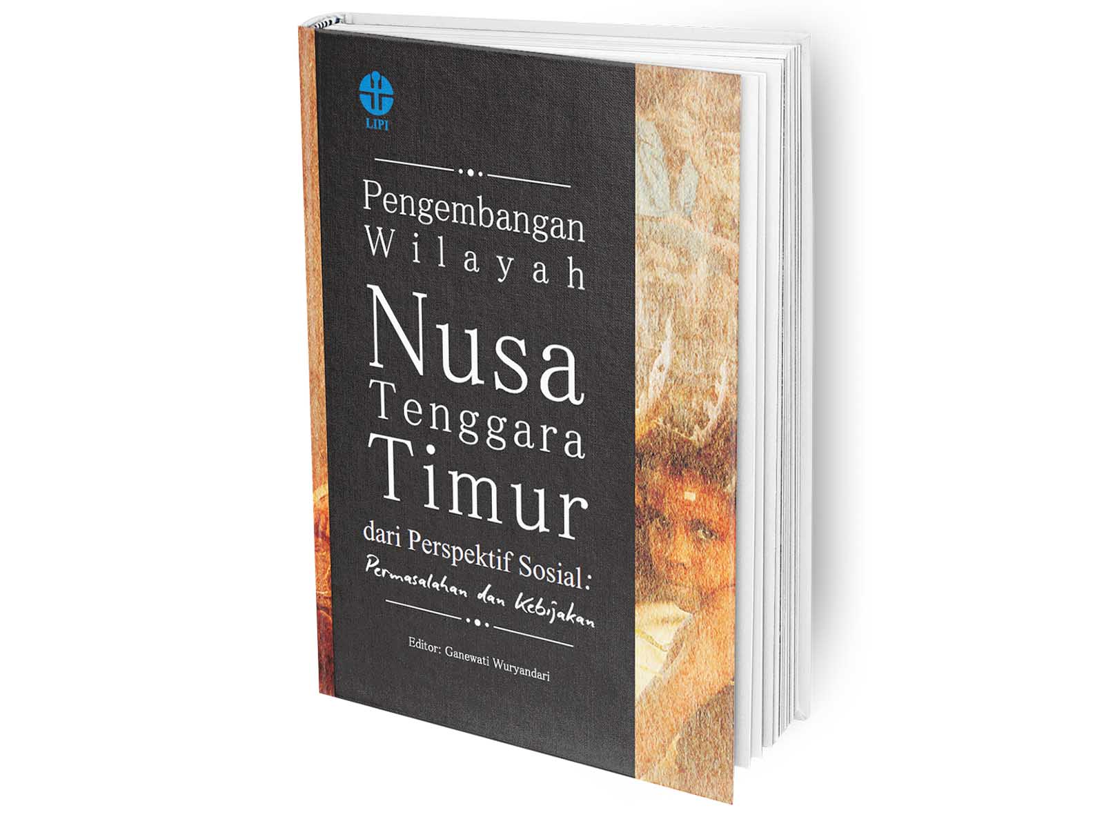 Pengembangan Wilayah Nusa Tenggara Timur dari Perspektif Sosial :  Permasalahan dan Kebijakan / Ganewati Wuryandari