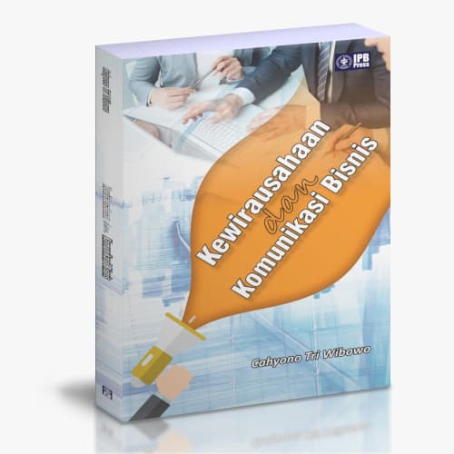 Kewirausahaan dan Komunikasi Bisnis / Cahyono Tri Wibowo