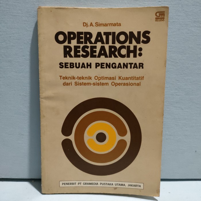 Operations research : sebuah pengantar :  teknik-teknik optimasi kuantitatif dari sistem-sistem operasional / Dj. A. Simarmata
